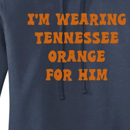 I'm wearing Tennessee orange for him Women's Pullover Hoodie