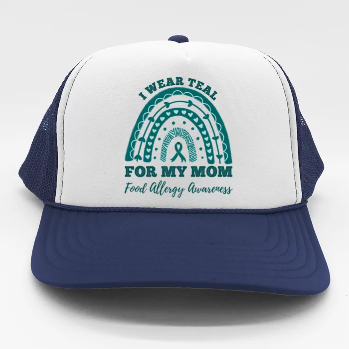 I Wear Teal For My Mom Food Allergy Awareness Rainbow Gift Trucker Hat