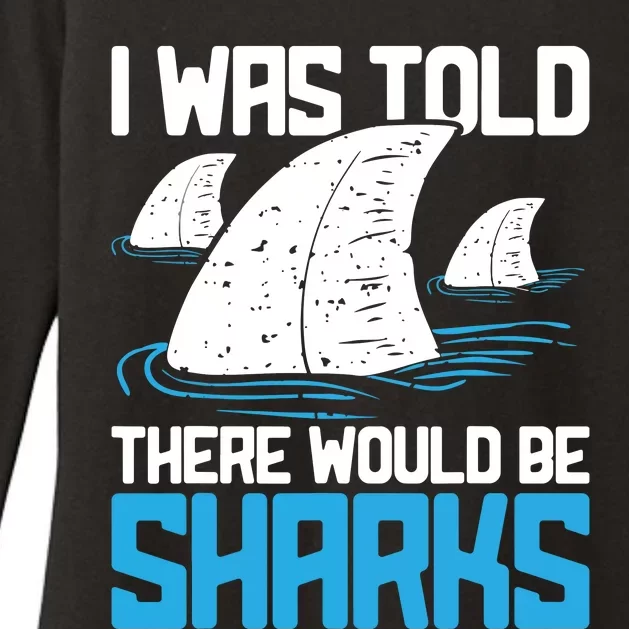 I Was Told There Would Be Sharks Biologist Shark Lovers Womens CVC Long Sleeve Shirt