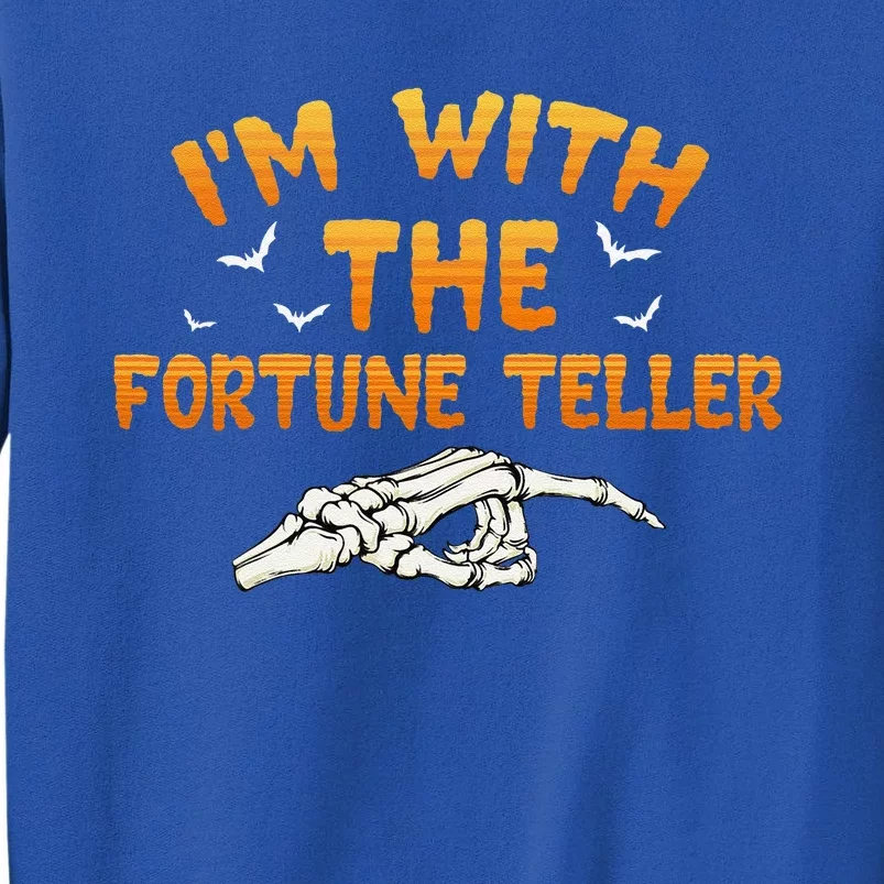 Im With The Fortune Teller Halloween Couples Costume Funny Sweatshirt