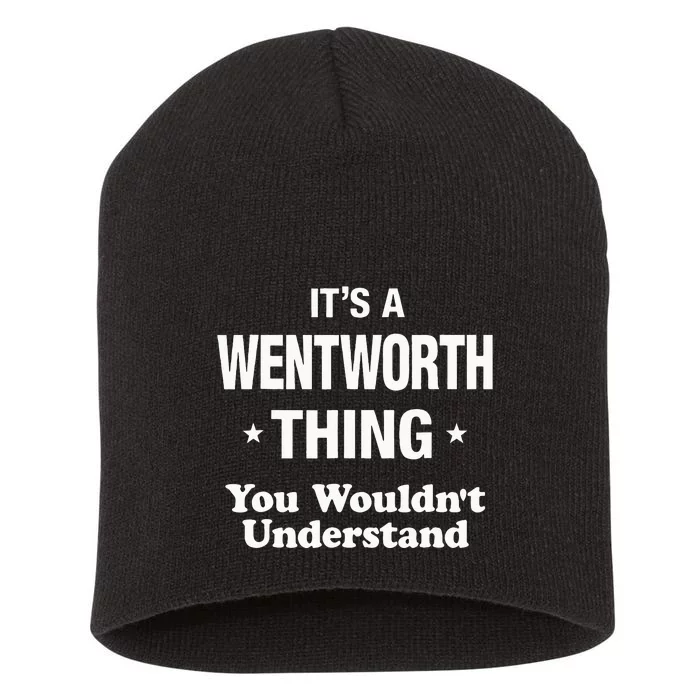 Its Wentworth Thing You Wouldnt Understand Design Short Acrylic Beanie