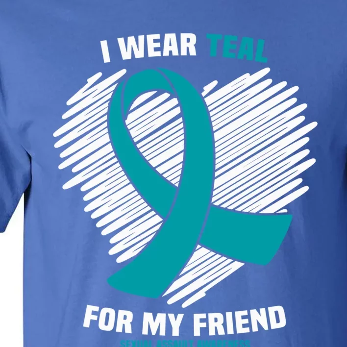 I Wear Teal For My Friend Sexual Assault Awareness Gift Tall T-Shirt