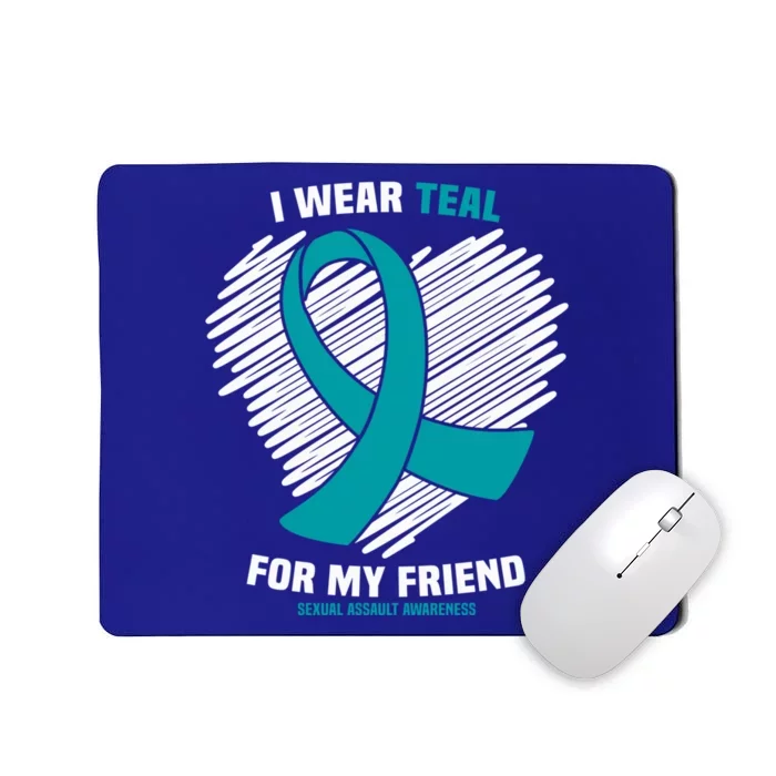 I Wear Teal For My Friend Sexual Assault Awareness Gift Mousepad