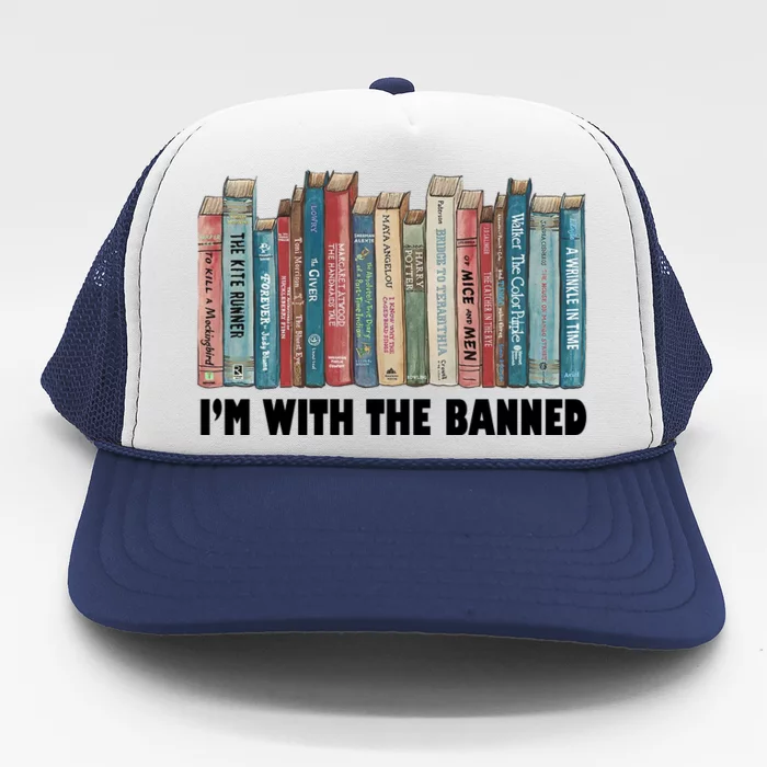 I'm With The Banned Book Trucker Hat