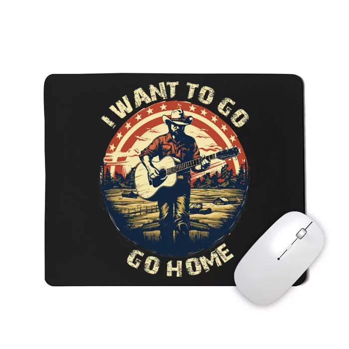 I Want To Go Home Mousepad