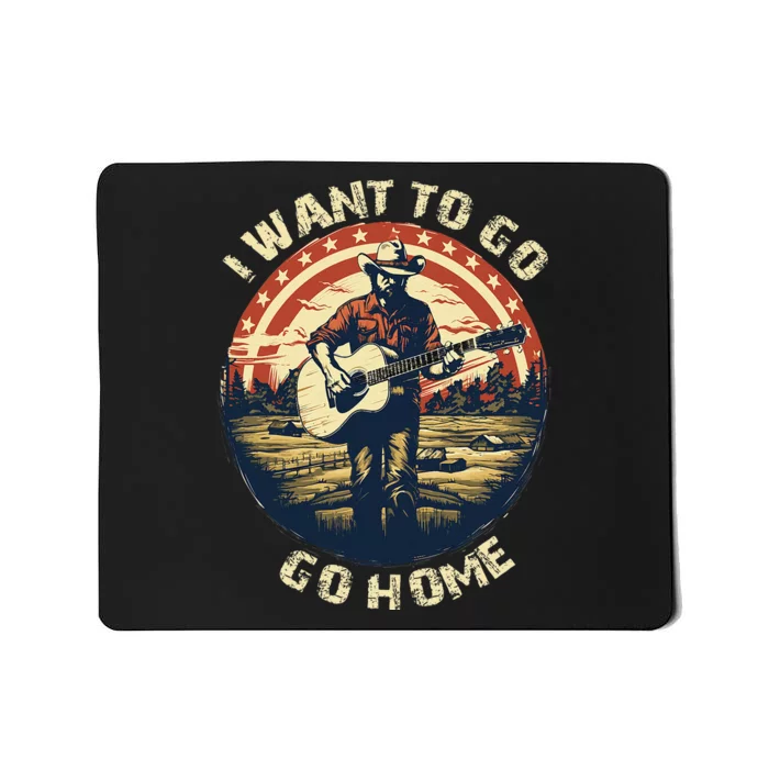 I Want To Go Home Mousepad