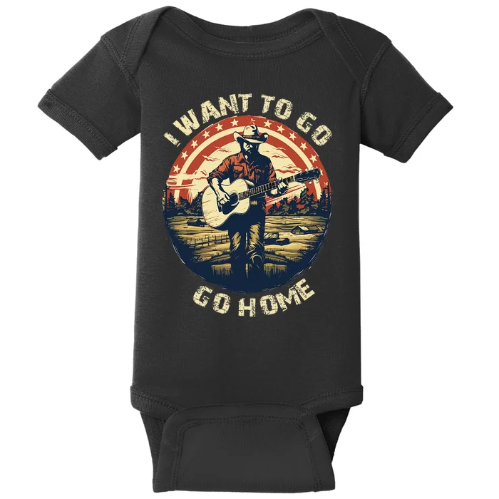 I Want To Go Home Baby Bodysuit