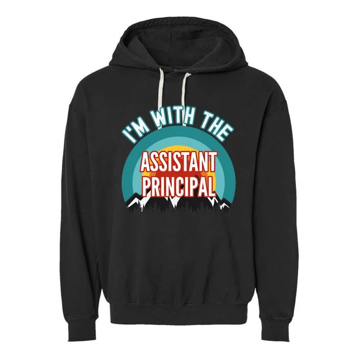 I'm With The Assistant Principal Gift Garment-Dyed Fleece Hoodie