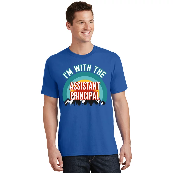 I'm With The Assistant Principal Gift T-Shirt