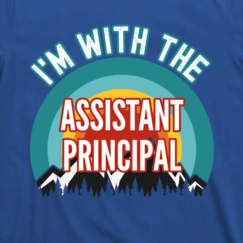 I'm With The Assistant Principal Gift T-Shirt