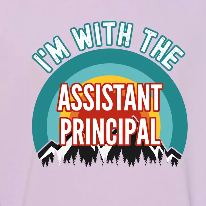 I'm With The Assistant Principal Gift Garment-Dyed Sweatshirt