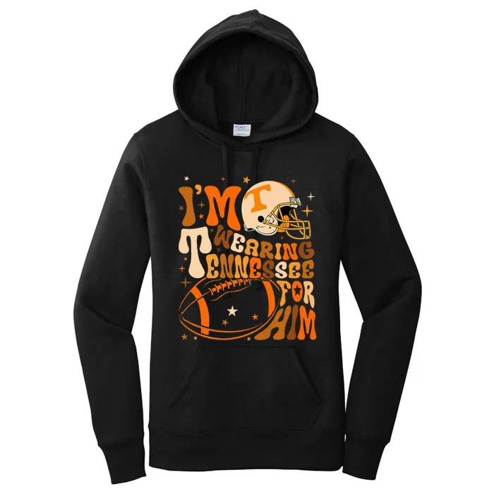 Im Wearing Tennessee Orange For Him Tennessee Football Women's Pullover Hoodie