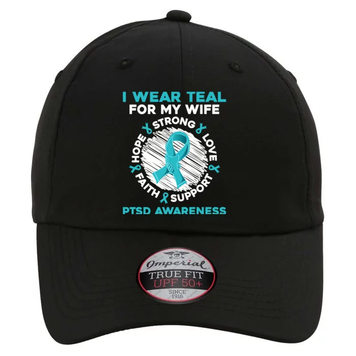 I Wear Teal Wife Ptsd Warrior Ptsd Awareness Present Idea Gift The Original Performance Cap