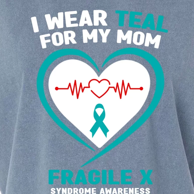 I Wear Teal For My Mom Fragile X Syndrome Awareness Gift Garment-Dyed Women's Muscle Tee