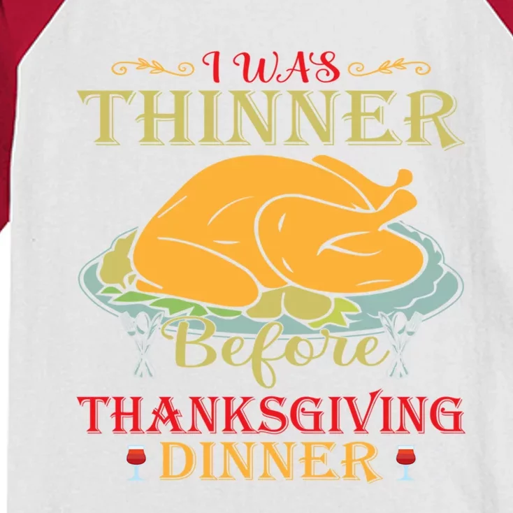 I Was Thinner Before Thanksgiving Dinner Funny Food Holiday Gift Kids Colorblock Raglan Jersey