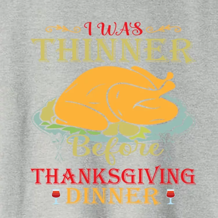 I Was Thinner Before Thanksgiving Dinner Funny Food Holiday Gift Women's Crop Top Tee