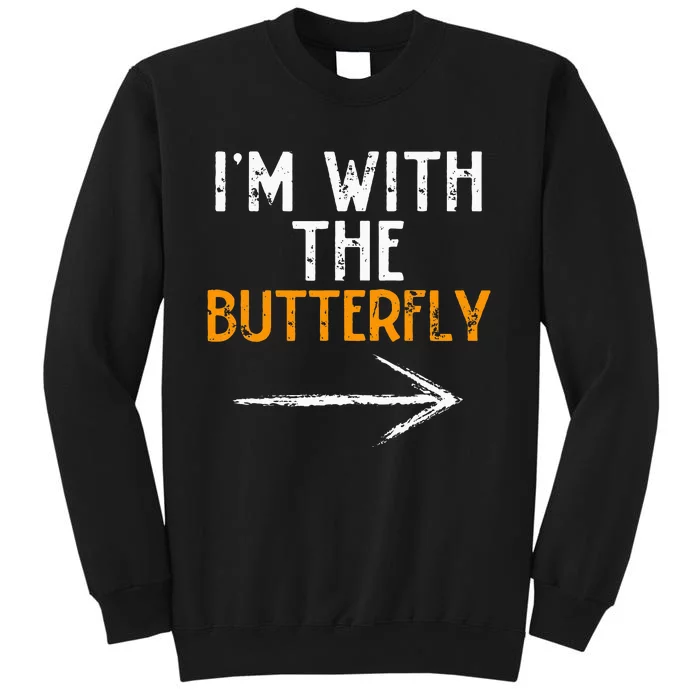 IM With The Butterfly Last Minute Costume Halloween Couple Sweatshirt