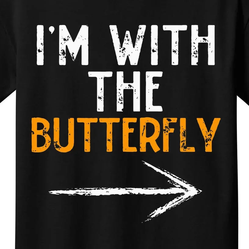 IM With The Butterfly Last Minute Costume Halloween Couple Kids T-Shirt