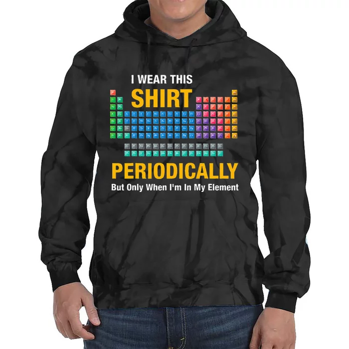 I Wear This Periodically Retro Chemistry Tie Dye Hoodie