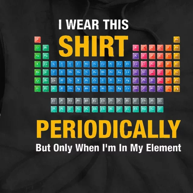 I Wear This Periodically Retro Chemistry Tie Dye Hoodie