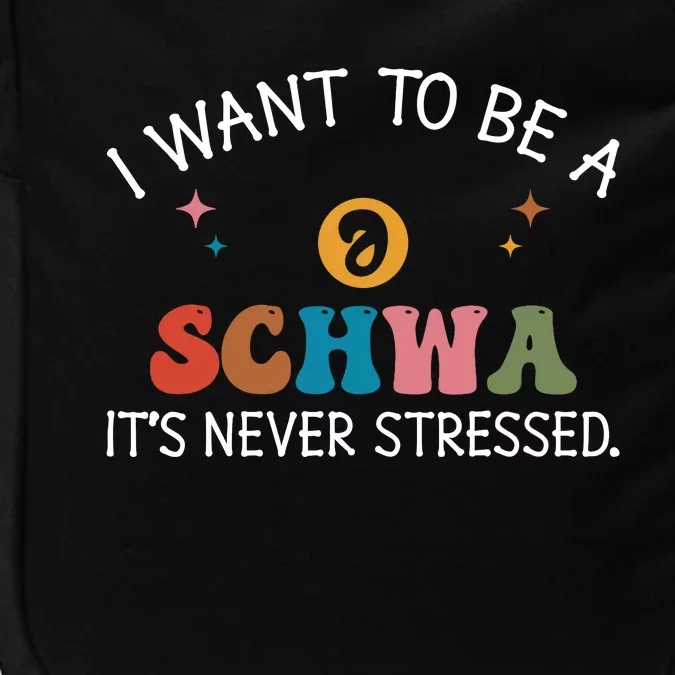 I Want To Be A Schwa ItS Never Stressed Science Of Reading! Impact Tech Backpack