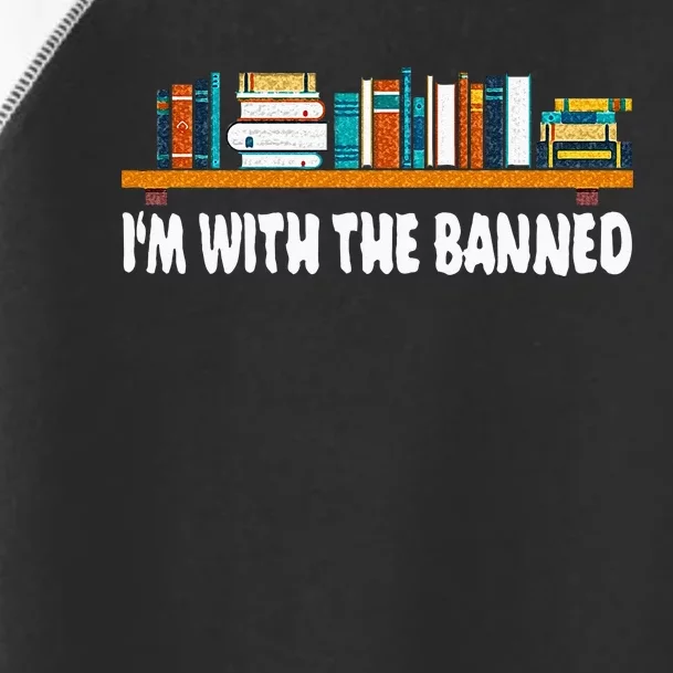 Im With The Banned Librarian Books Bookworm Toddler Fine Jersey T-Shirt