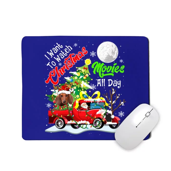 I Want To Watch Xmas Movies Cute Santa Dachshund On Truck Gift Mousepad