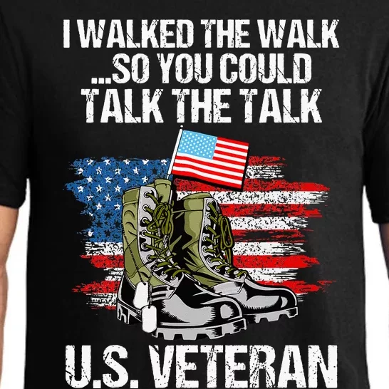 I Walked The Walk So You Could Talk The Talk U.S. Veteran Pajama Set