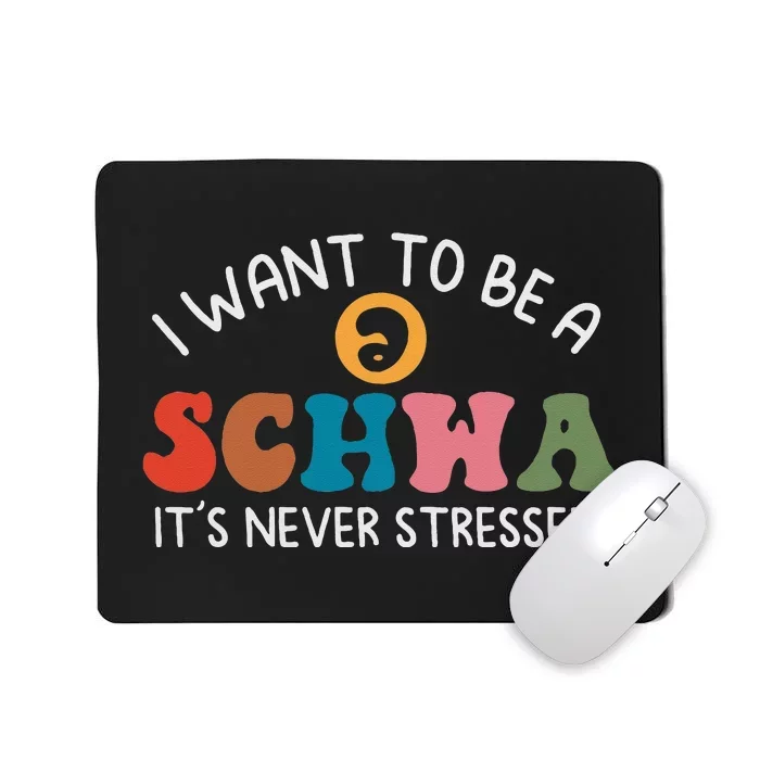 I Want To Be A Schwa Its Never Stressed Science Of Reading Mousepad