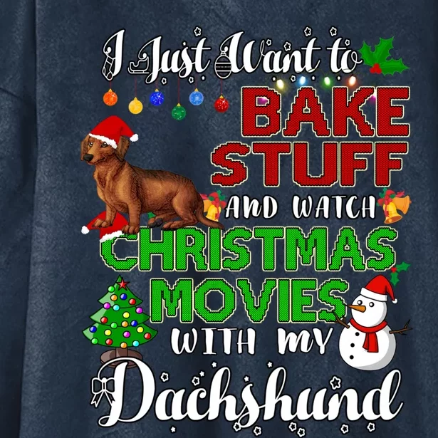 I Want To Bake Stuff And Watch Christmas Movies Dachshund Gift Hooded Wearable Blanket