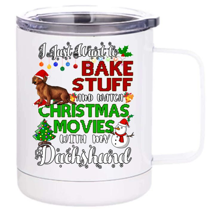 I Want To Bake Stuff And Watch Christmas Movies Dachshund Gift Front & Back 12oz Stainless Steel Tumbler Cup