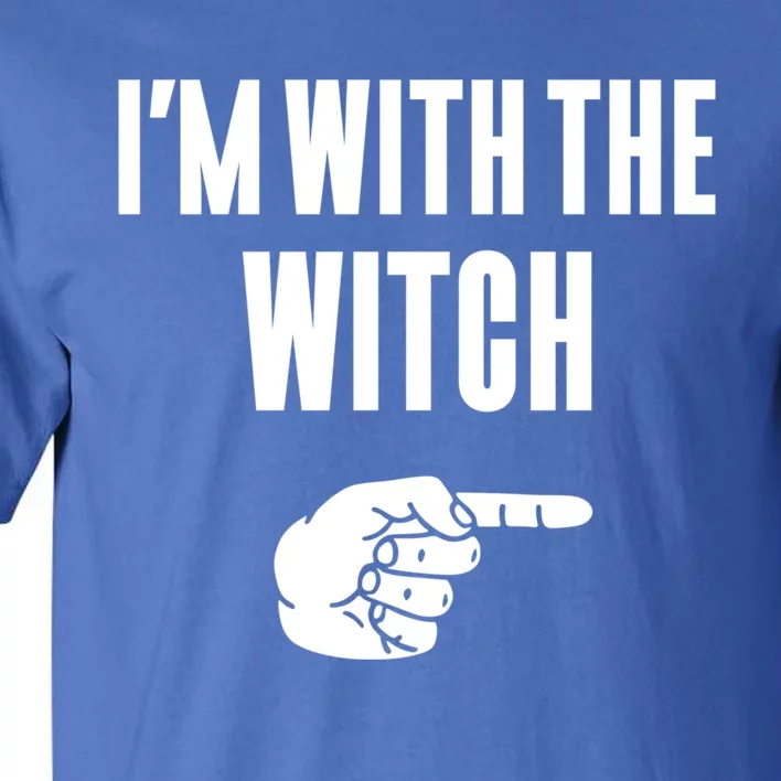 Im With The Witch Funny Halloween Couple Costume Gift Tall T-Shirt