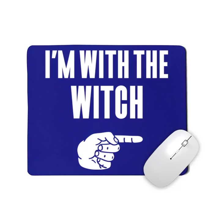 Im With The Witch Funny Halloween Couple Costume Gift Mousepad