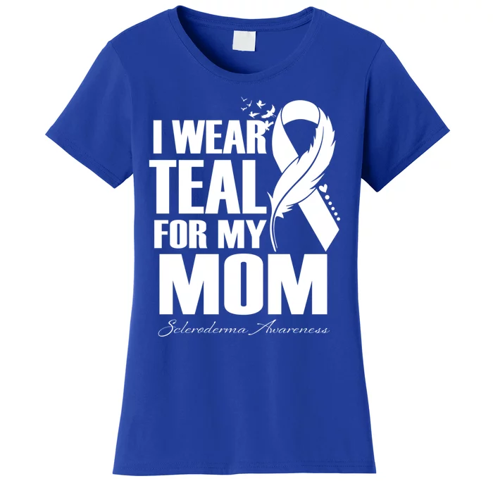 I Wear Teal For My Mom Scleroderma Awareness Feather Gift Women's T-Shirt