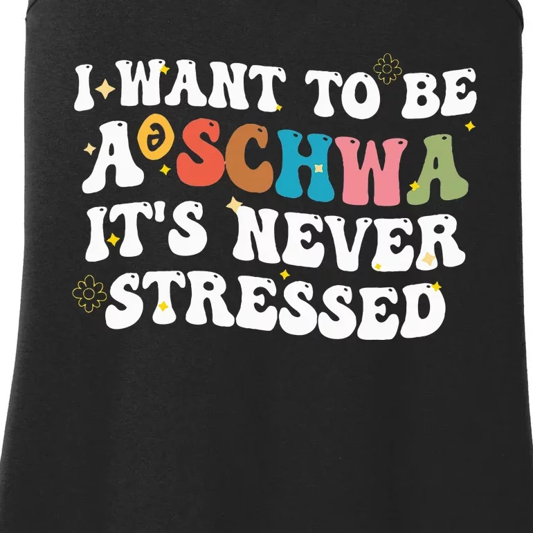 I Want To Be A Schwa It's Never Stressed Science Of Reading Ladies Essential Tank