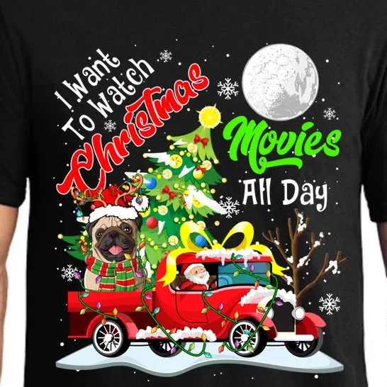 I Want To Watch Xmas Movies Cute Santa Pug On Truck Gift Pajama Set