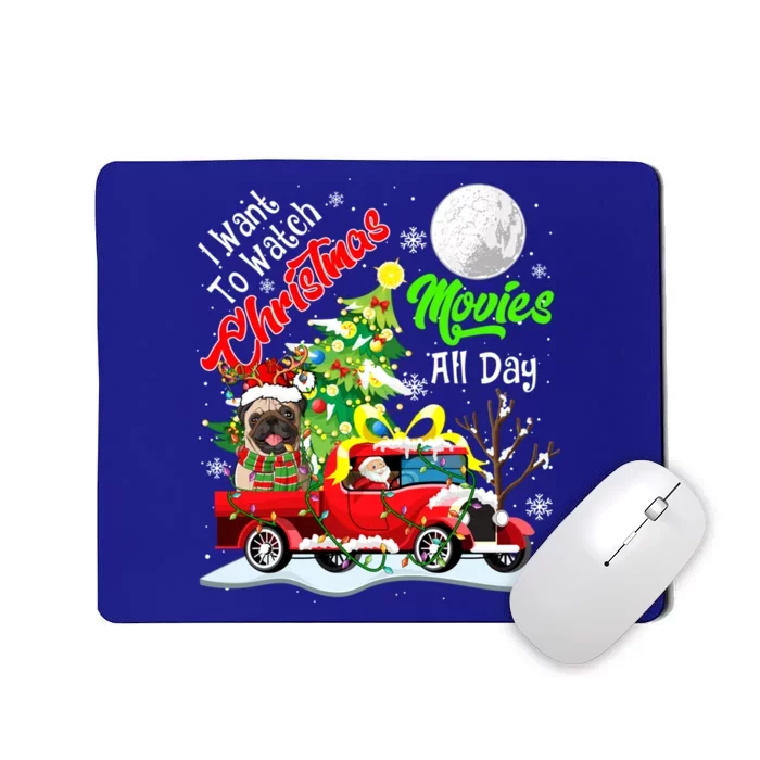 I Want To Watch Xmas Movies Cute Santa Pug On Truck Gift Mousepad