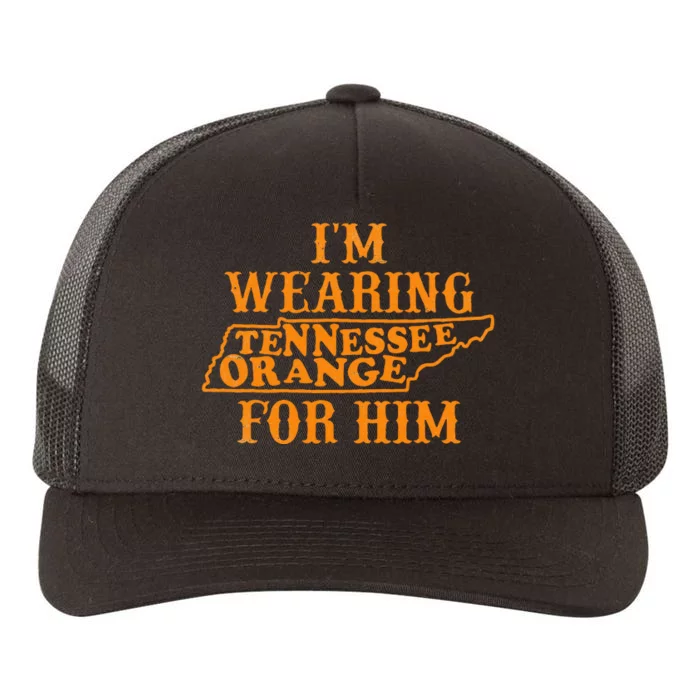 IM Wearing Tennessee Orange For Him Tennessee Outfits Yupoong Adult 5-Panel Trucker Hat