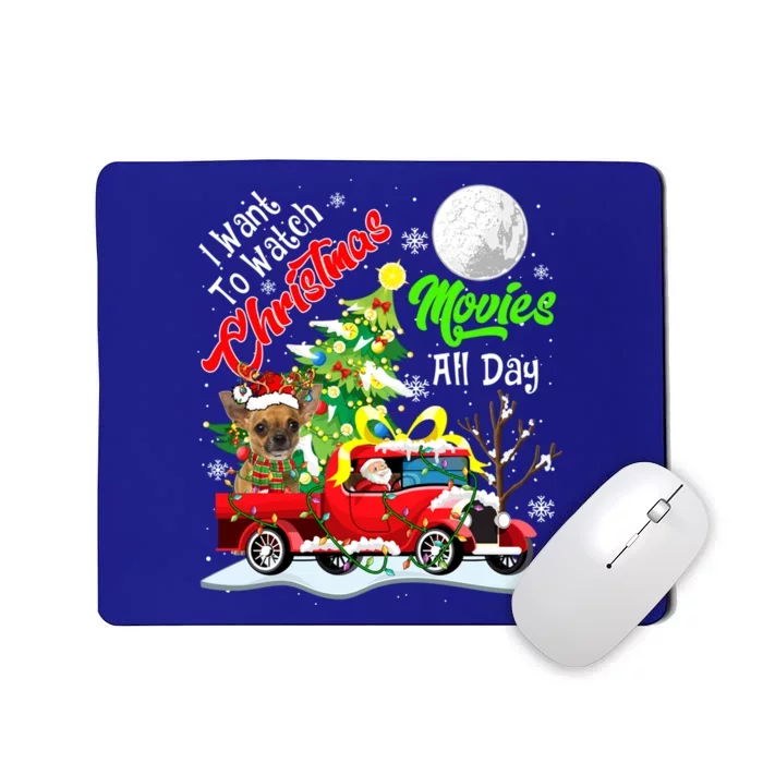 I Want To Watch Xmas Movies Cute Santa Chihuahua On Truck Gift Mousepad