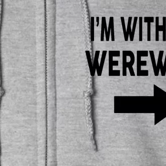 IM With The Werewolf Halloween Costume Full Zip Hoodie