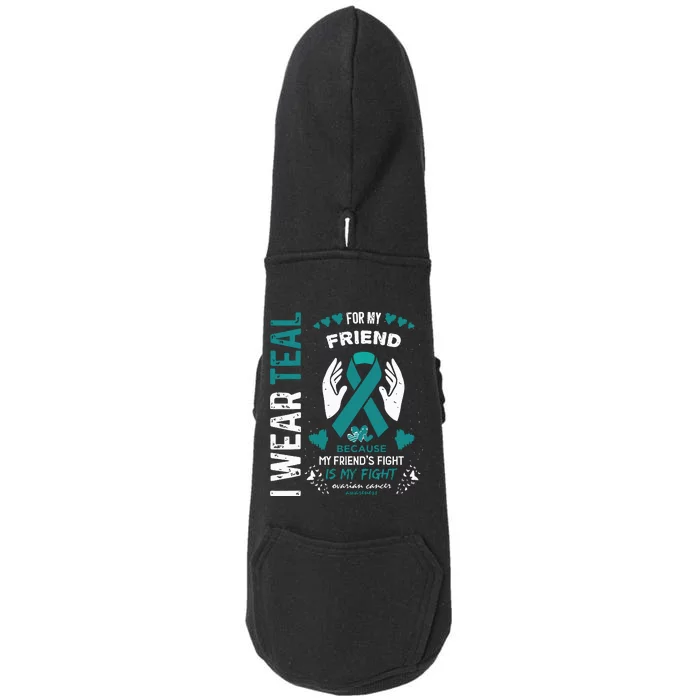 I Wear Teal For My Friend Ovarian Cancer Ribbon Awareness Doggie 3-End Fleece Hoodie