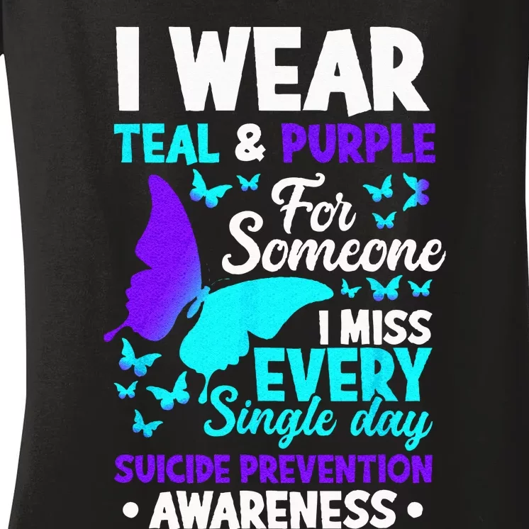 I Wear Teal & Purple For Someone I Miss Suicide Prevention Women's V-Neck T-Shirt