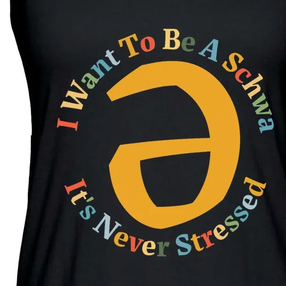 I Want To Be A Schwa Its Never Stressed Speech Therapy Ladies Essential Flowy Tank