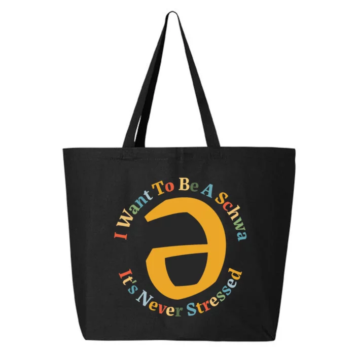 I Want To Be A Schwa Its Never Stressed Speech Therapy 25L Jumbo Tote