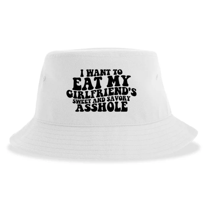 I Want To Eat My Girlfriend’s Sweet And Savory Asshole Sustainable Bucket Hat