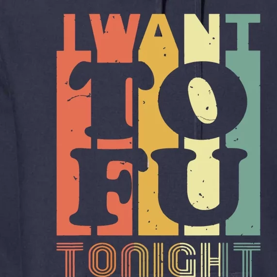 I Want Tofu Tonight Retro Funny Vegan Vegetarian Premium Hoodie