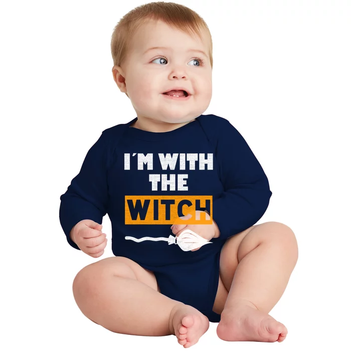 Im With The Witch Funny Halloween Couple Costume Gift Baby Long Sleeve Bodysuit