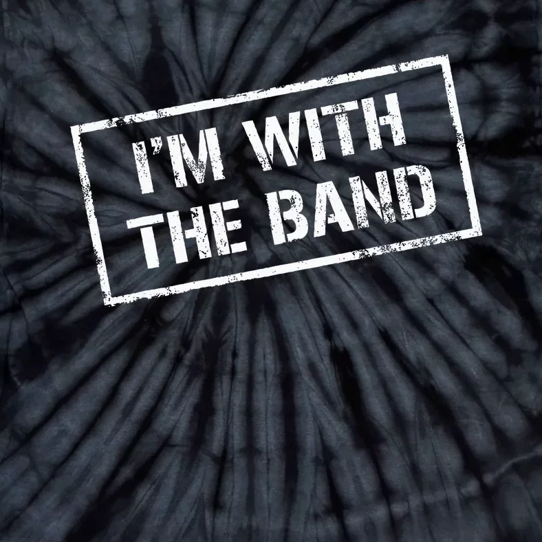 Im With The B.A.N.D Rock Concert Music Band Tie-Dye T-Shirt