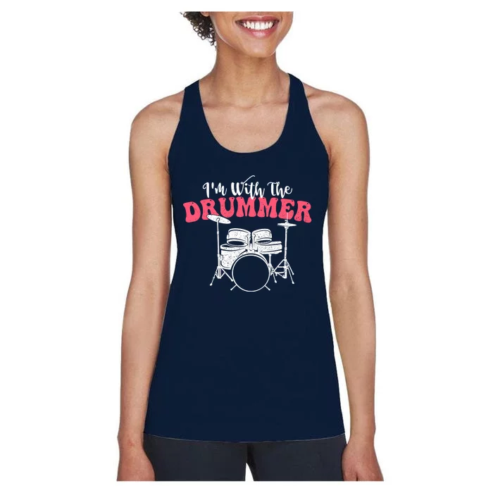 IM With The Drummer Band Percussionist Drumming Women's Racerback Tank