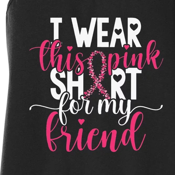 I Wear This Pink For My Friend Breast Cancer Awareness Women's Racerback Tank